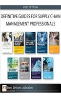 Definitive Guides for Supply Chain Management Professionals (Collection)