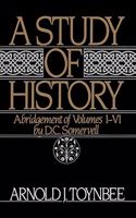 A Study of History: Volume I: Abridgement of Volumes I-VI