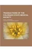 Transactions of the Colorado State Medical Society; Annual Convention