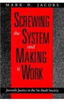 Screwing the System and Making it Work