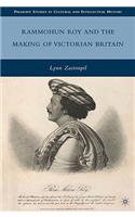 Rammohun Roy and the Making of Victorian Britain