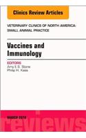 Immunology and Vaccination, an Issue of Veterinary Clinics of North America: Small Animal Practice