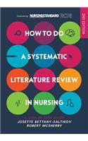 How to do a Systematic Literature Review in Nursing: A step-by-step guide