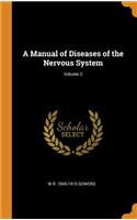A Manual of Diseases of the Nervous System; Volume 2