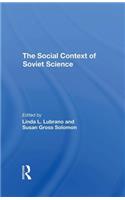 The Social Context Of Soviet Science