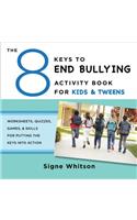 8 Keys to End Bullying Activity Book for Kids & Tweens