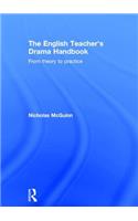 The English Teacher's Drama Handbook