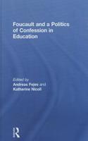 Foucault and a Politics of Confession in Education