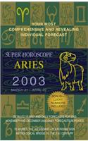 Super Horoscopes 2003: Aries