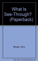 What Is See-Through?       (Paperback)
