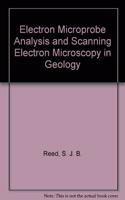 Electron Microprobe Analysis and Scanning Electron Microscopy in Geology