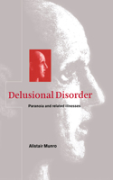 Delusional Disorder: Paranoia and Related Illnesses(English)