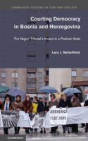 Courting Democracy in Bosnia and Herzegovina: The Hague Tribunal's Impact in a Postwar State