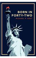 Born in Forty-Two
