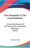 New Hampshire In The Great Rebellion