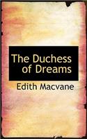 The Duchess of Dreams: (English)