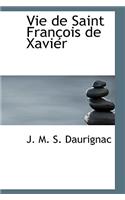 Vie de Saint Fran OIS de Xavier