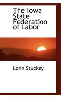 The Iowa State Federation of Labor