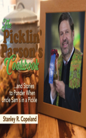Picklin' Parson's Cookbook...and Stories to Ponder When Uncle Sam's in a Pickle