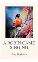 Robin Came Singing