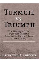 Turmoil vs. Triumph