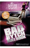 The Bad Bytch Rule Book: (English)