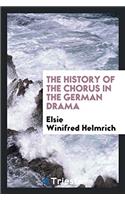 The History of the Chorus in the German Drama