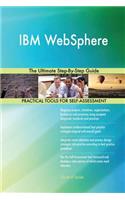 IBM WebSphere The Ultimate Step-By-Step Guide