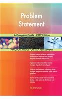 Problem Statement A Complete Guide - 2019 Edition