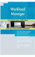 Workload Manager A Complete Guide - 2020 Edition