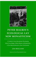 Peter Maurin's Ecological Lay New Monasticism