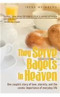 They Serve Bagels in Heaven