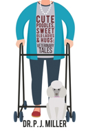 Cute Poodles, Sweet Old Ladies, and Hugs