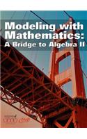 Modeling With Mathematics: A Bridge to Algebra II