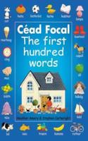 Cead Focal: The First Hundred Words