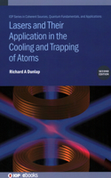 Lasers and Their Application in the Cooling and Trapping of Atoms (Second Edition)