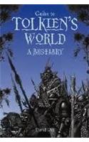 Guide to Tolkien's World: A Bestiary