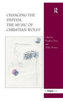 Changing the System: The Music of Christian Wolff