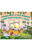 There Was an Old Monkey Who Swallowed a Frog