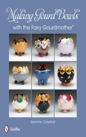 Making Gourd Bowls with the Fairy Gourdmother(r)