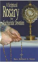 A Scriptural Rosary for Eucharistic Devotion: (English)