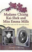 Madame Chiang Kai-shek and Miss Emma Mills