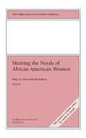 Meeting the Needs of African American Women: New Directions for Student Services, Number 104