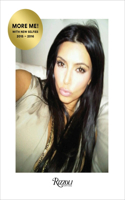 Kim Kardashian West: Selfish: More Me! With New Selfies 2015-2016