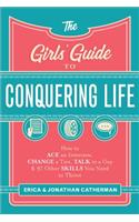 Girls' Guide to Conquering Life