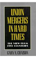 Union Mergers in Hard Times