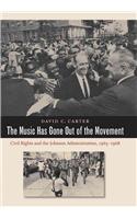 Music Has Gone Out of the Movement: Civil Rights and the Johnson Administration, 1965-1968