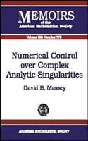 Numerical Control Over Complex Analytic Singularities: (Memoirs of the American Mathematical Society)