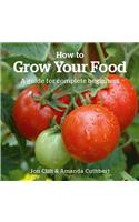 How to Grow Your Food