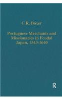 Portuguese Merchants and Missionaries in Feudal Japan, 1543–1640